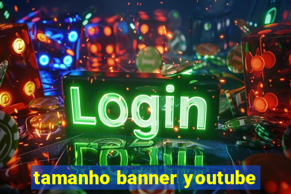 tamanho banner youtube